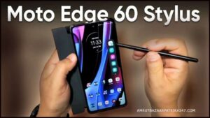 Motorola Edge 60 Stylus लॉन्च: 5 बड़े फीचर्स और कीमत 