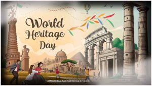 विश्व धरोहर दिवस 2025: थीम, उद्देश्य और महत्त्व, WHO,18 अप्रैल 2025 करंट अफेयर्स